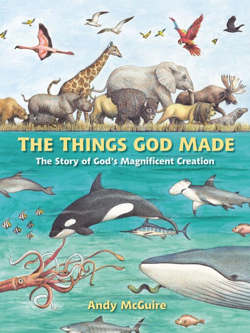 Title details for The Things God Made by Andy McGuire - Wait list